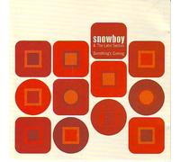 Snowboy - Somethings Coming
