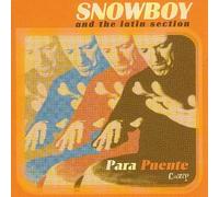 SNOWBOY & THE LATIN SECTION - Para Puente by SNOWBOY & THE LATIN SECTION