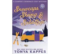 Snowcaps, Skiing, & Sabotage: 39 (A Camper & Criminals Cozy Mystery Series)