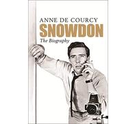 Snowdon: The Biography