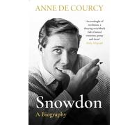 Snowdon: The Biography