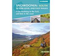 Snowdonia: 30 Low-level and Easy Walks - South: From Ffestiniog to the Dyfi, and Bala to the coast (Cicerone Walking Guides)