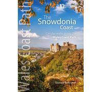 Snowdonia Coast (Top 10) : Circular walks along the Wales Coast Path