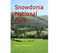 Snowdonia National Park: Beautiful Photos Series