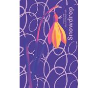 Snowdrop Plain Art Sketch Notebook: The Blazing Beautiful Blooms BE Bold! Notebook Collection