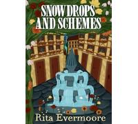 Snowdrops and Schemes: 2 (Tales from the Grey Neighbors)