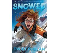 Snowed: 1 (Phee Mahoney Adventure Mysteries)