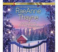 Snowed in at the Ranch: 14 (Logan's Legacy, 14)