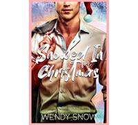 Snowed In for Christmas: A Steamy Insta-Love Holiday Romance Collection (Hot Cocoa & Happy Endings)