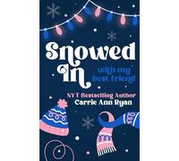 Snowed in with my Best Friend: 5.5 (Montgomery Ink Legacy)