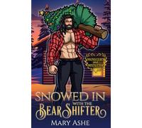 Snowed in with the Bear Shifter: A Small Town Holiday Romance
