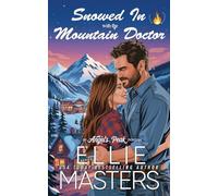 Snowed In with the Mountain Doctor: 1 (Angel's Peak)