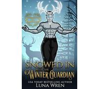 Snowed in with the Winter Guardian: A Small Town Holiday Romance