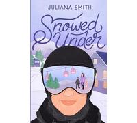Snowed Under (Aspen Peaks Series)