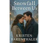 Snowfall Between Us (Fireside Love Letters)