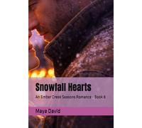 Snowfall Hearts: An Ember Creek Seasons Romance - Book 8