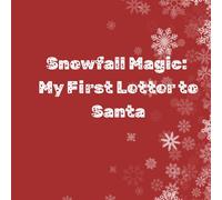 Snowfall Magic: My First Letter to Santa: A Christmas Coloring Book for Little Hands with a Special Letter to Santa Inside