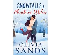 Snowfalls & Christmas Wishes (Dovetail Lake - A Heartwarming Contemporary Cozy Holiday Small Town Romance Series)