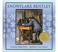 Snowflake Bentley: A Caldecott Award Winner