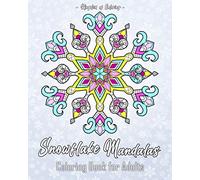 Snowflake Mandalas Coloring Book for Adults: Perfect Gift Idea for Holidays and the Winter Season
