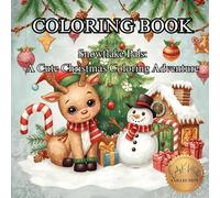Snowflake Pals: A Cute Christmas Coloring Adventure (50 Unique Intricate Images Coloring Book)