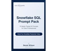 Snowflake SQL Prompt Pack: A Prompt Library for Analysts, Engineers, and Architects