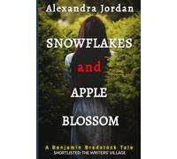 Snowflakes and Apple Blossom: A Benjamin Bradstock Tale: 1 (The Benjamin Bradstock Tales)