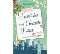 Snowflakes and Chocolate Kisses in New York (Weihnachten in Winterlichten)