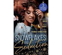 Snowflakes And Seduction: Maid Under the Mistletoe / Diamonds for the Holidays / The Boss's Mistletoe Maneuvers