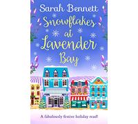 Snowflakes at Lavender Bay: The perfect cozy, magical and uplifting Christmas romance to curl up with this festive season 2024: Book 3