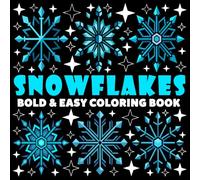Snowflakes Coloring Book | Bold and Easy Coloring Book: 70 Pages - 8.5" x 8.5" - For Mandala Lovers (Bold & Easy Coloring Book Series)