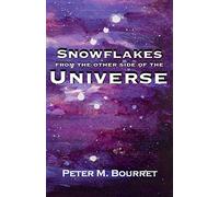 Snowflakes from the Other Side of the Universe