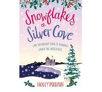 Snowflakes on Silver Cove: A festive, feel-good Christmas romance