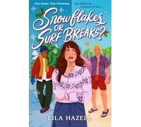 Snowflakes or Surf Breaks?: Curl up with this perfect grumpy x sunshine and friends to lovers YA Christmas romance (Love In Oak Falls, 2)