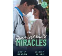 Snowkissed Winter Miracles : Christmas Delivery for Dr Grumpy / Country Vet's Winter Wish