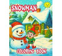 Snowman Coloring Book: A Beautiful Coloring Book For Children Perfect For a Christmas Gift