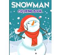 Snowman Coloring Book: Snowmen At Night Coloring Book For Christmas Gift | Perfect Cute Snowman Coloring Books For Toddlers