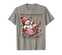 Snowman Surviving The Holidays One Meltdown at A Time T-Shirt
