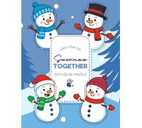 Snowman Together: A Cut & Paste Snowman Activity Book with 2, 4 & 6 Piece Puzzles - Winter Craft Fun for Kids