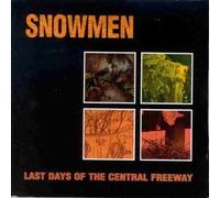 Snowmen - Last Days of the Central Freeway