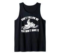 Snowmobile Don’t Follow Me Funny Winter Sport Adventure Tank Top