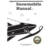 Snowmobile Manual: Handbook on Snowmobile Handling and Safety - Snowmobile Use, Snowmobile Courtesy, Preparing to Ride, Clothing, Snowmobile Safety, ... and Towing (New Jersey Driver License Manual)