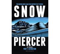 Snowpiercer: Prequel Vol. 1: Extinction