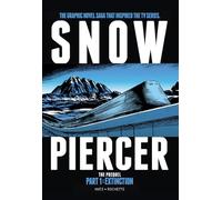 Snowpiercer: Prequel Vol. 1: Extinction