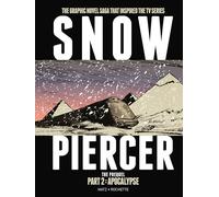 Snowpiercer: The Prequel Part 2: Apocalypse
