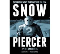 Snowpiercer Vol. 2: The Explorers