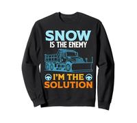 Snowplow SNOW IS THE ENEMY Funny Snow Plower Sweatshirt