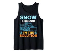 Snowplow Snow is The Enemy Funny Snow Plower Tank Top