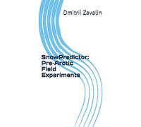 SnowPredictor: Pre-Arctic Field Experiments: 2