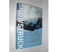 Snowstruck: In The Grip Of Avalanches